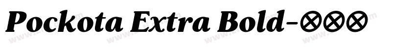 Pockota Extra Bold字体转换 Pockota Extra Bold字体转换